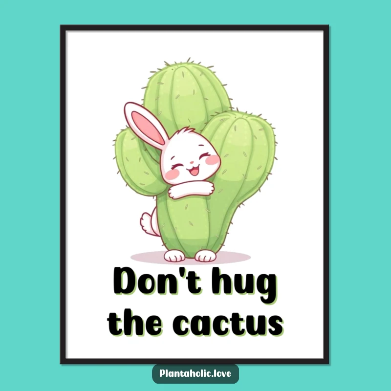 Bunny Cactus Hug Free Printable Wall Art - Funny Downloadable Decor